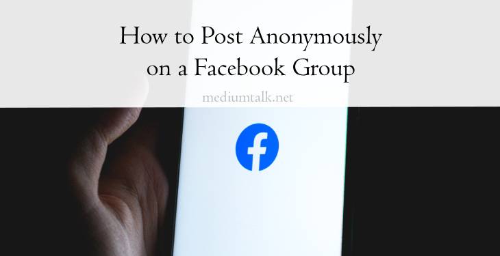 How to Post Anonymously on a Facebook Group 