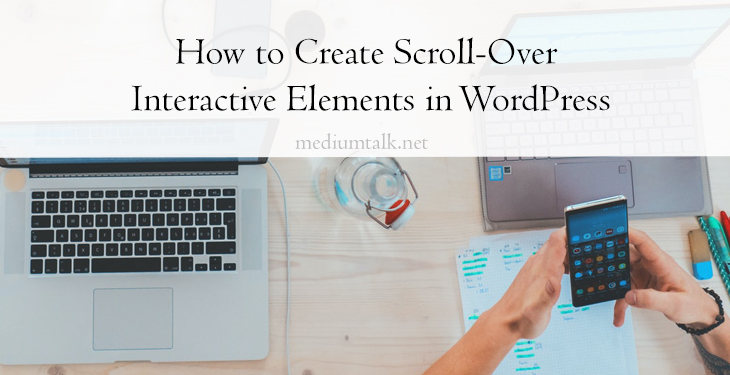 How to Create Scroll-Over Interactive Elements in WordPress