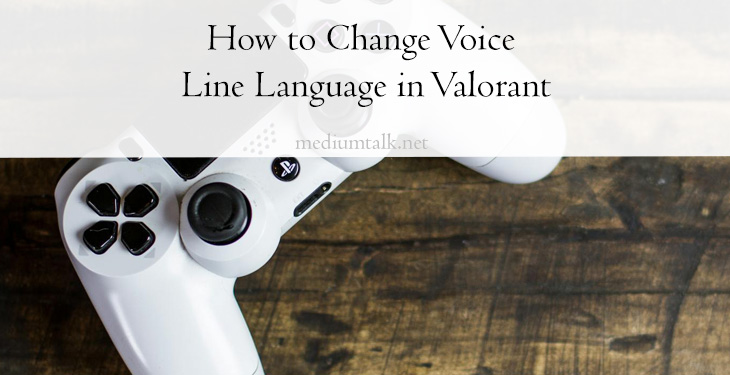 How to Change Voice Line Language in Valorant